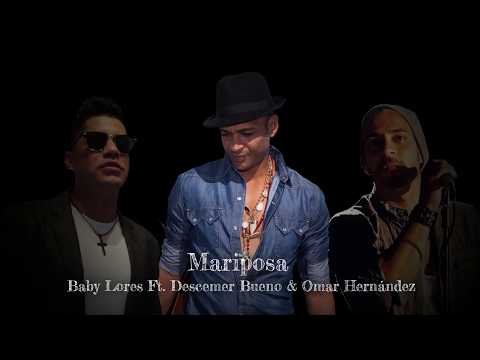 Mariposa - Baby Lores Ft. Descemer Bueno & Omar Hernández
