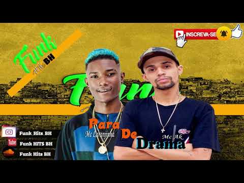 MC AK e MC Laranjinha - Para de drama (Funk Hits BH)