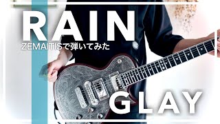 RAIN / GLAY Zemaitisで弾いてみた