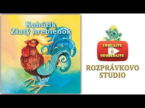 Kohútik Zlatý hrebienok - Peter Marcin, Lucia Gažiová, Dušan Kaprálik, Peter Sklár a ďalší