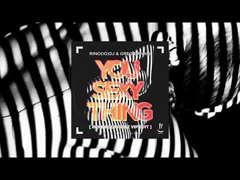Rino(IO)DJ, Greg Bannis, Rene Rodrigezz - You Sexy Thing (Rene Rodrigezz VIP Edit)