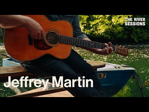 Jeffrey Martin | The River Sessions