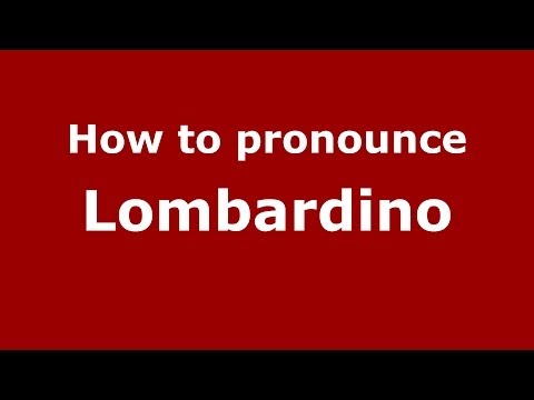 How to pronounce Lombardino (Italian/Italy) - PronounceNames.com
