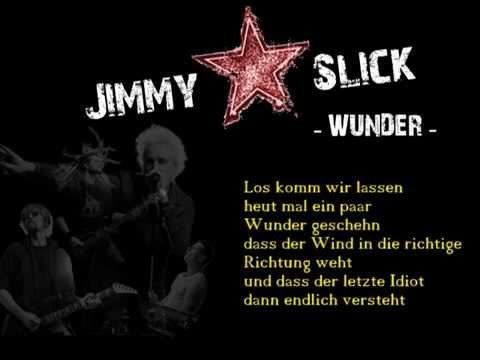 Jimmy Slick - Wunder (vom Album: "Leben ist...")