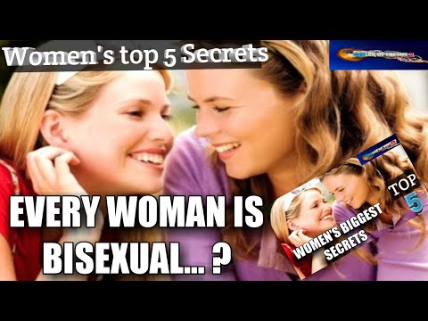 How to understand women/Top 5 Secrets (Every Woman is bisexual)-2019