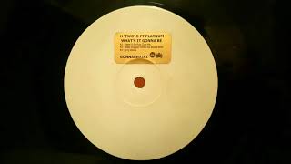 H &#39;two&#39; O ft Platnum - What&#39;s It Gonna Be