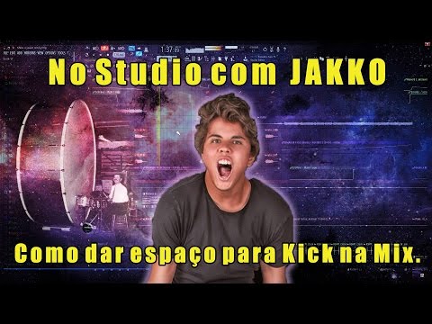 No Estúdio com Jakko #02 - Como dar mais espaço pro Kick na Mix!