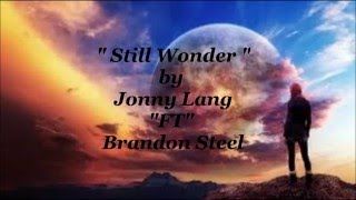 Still Wonder by Jonny Lang &quot;FT&quot; Brandon Steel