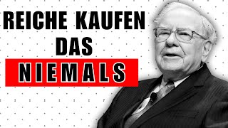 Reiche kaufen diese 5 Dinge NIEMALS (aber Arme tun es täglich) | Warren Buffett