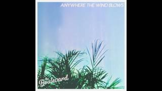The Boulevard - Anywhere the Wind Blows