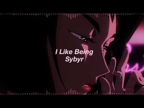 i like being - sybyr ( slowed + reverb )