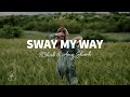 R3HAB, Amy Shark - Sway My Way (Lyrics)
