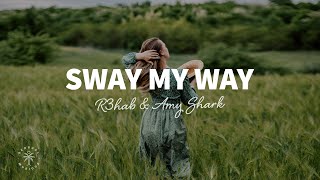 R3HAB, Amy Shark - Sway My Way (Lyrics)