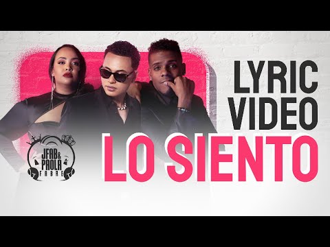 JFab & Paola Fabre (with Toby Love) - Lo Siento (Bachata 2022)