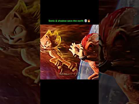 Sonic & shadow save the earth 💀😱 | sonic the hedgehog | #sonic #edit #shorts