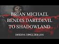 Daredevil Comics 2000 2010 Full Story Brian Michael Bendis Run To Shadowland Fresh Comic Stories