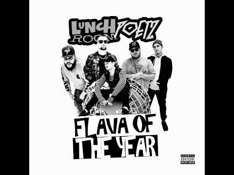 Lunch Room Poetz - Flava Of The Year (Flava In Ya Ear Remix)