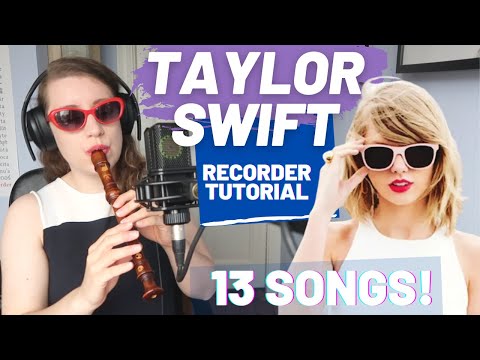 Taylor Swift recorder tutorial (13 songs) | team Recorder