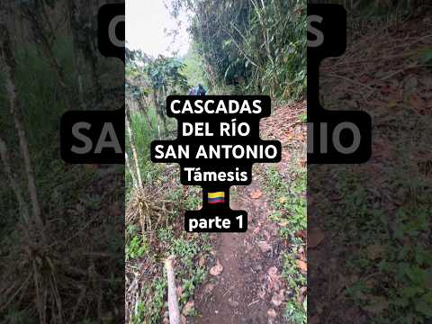 CASCADAS DEL RÍO SAN ANTONIO (Parte 1) Támesis, Antioquia 🇨🇴 Colombia