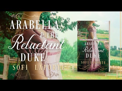 Arabella and the Reluctant Duke - Book 2 of  The Wishing Well Series