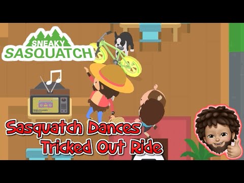 Sneaky Sasquatch - Sasquatch Dance | Tricked Out Ride