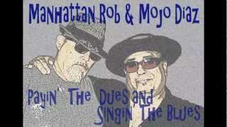 Manhattan Rob &amp; Mojo Diaz - Empty Dugout Blues