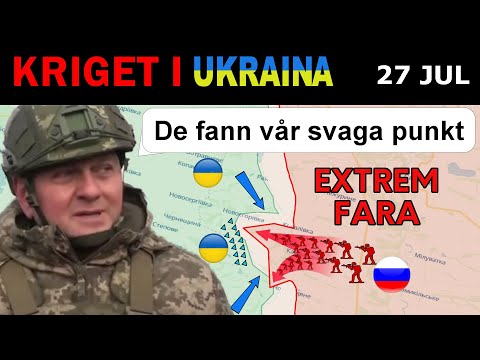 27 Jul: OVÄNTAT, Ryssarna ATTACKERAR OCH PENETRERAR UKRAINSKA FLANKER | Kriget i Ukraina förklaras