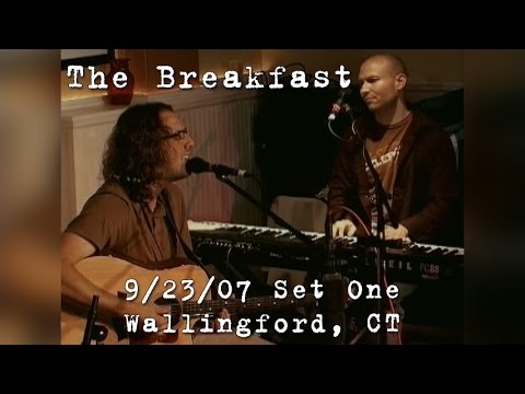 The Breakfast: 2007-09-23 - Jake's; Wallingford, CT (Set 1) [Acoustic Show]