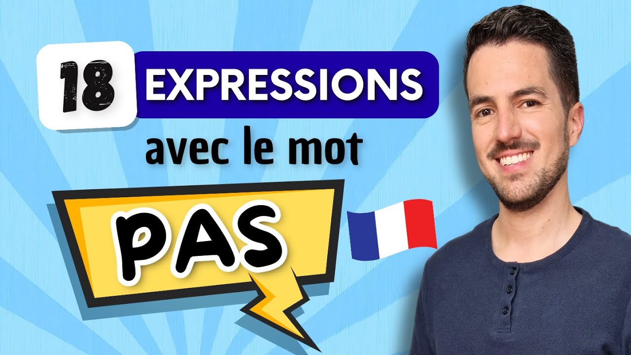 😎 18 useful french EXPRESSIONS for daily life with the word "PAS"