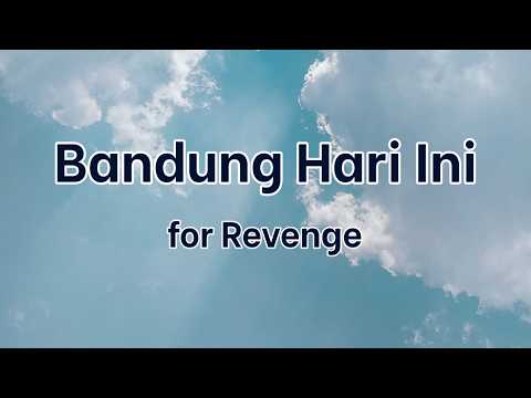 Bandung Hari Ini - for Revenge | Lyrics / Lirik