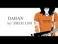 Dahan jireh lim lyrics.official video