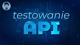 Testowanie bezpieczeństwa API - przegląd ciekawostek, sztuczek i porad