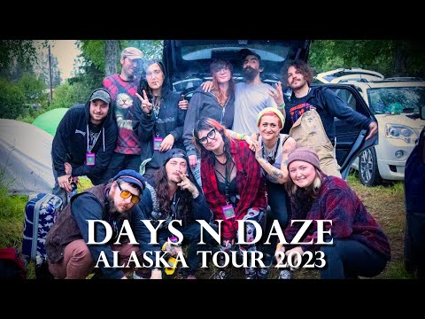 DAYS N DAZE - 2023 Alaska Tour