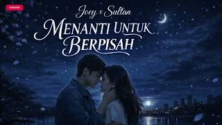 Download lagu Joey X Sultan | Menanti Untuk Berpisah (Lagu Galau Romantis 2026) mp3 Download lagu Joey X Sultan | Menanti Untuk Berpisah (Lagu Galau Romantis 2026) mp3