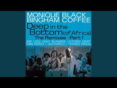 Deep In The Bottom (of Africa) (feat. Black Coffee) [JazzWRLD Remix]