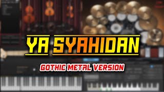 Download lagu Ya Syahidan (Gothic Metal Version) mp3