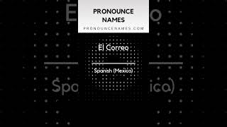 How to pronounce El Correo