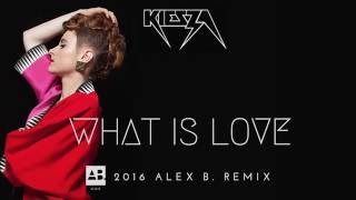 Kiesza - What is love 2016 (Alex B. Remix)