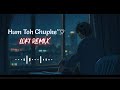Viral TikTok Girl Voice Ham To Chupke Tumko Dekha Karte The Lofi Mix Heart Touching Hindi Lofi