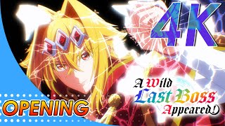A Wild Last Boss Appeared! Opening | Creditless | 4K 60FPS |