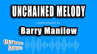 Barry Manilow - Unchained Melody (Karaoke Version)