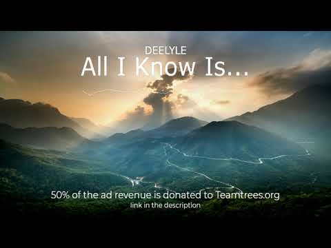[LISTEN TO SAVE THE EARTH!] DEELYLE - All I Know Is...