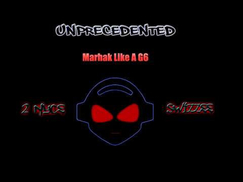 2 NyCe - Unprecedented (03) - Marhak Like A G6