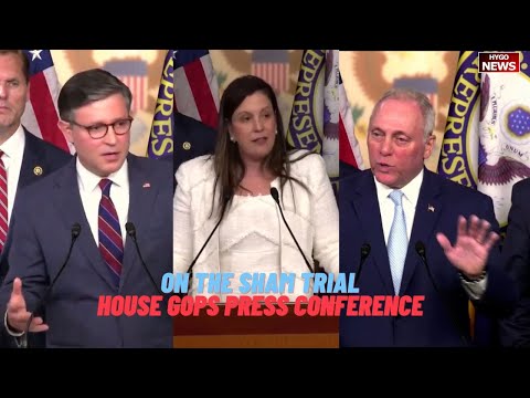 On the Sham Trial, House Speaker Johnson, Chairwoman Stefanik & House Majority Leader Scalise