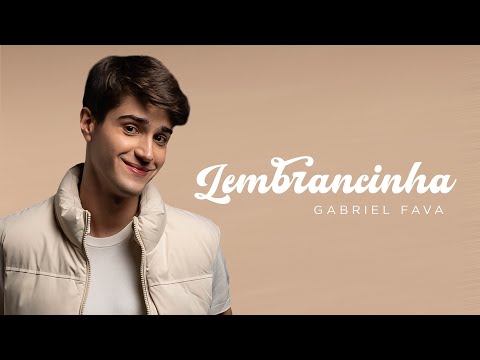 Gabriel Fava - Lembrancinha (Lyric Vídeo Oficial)