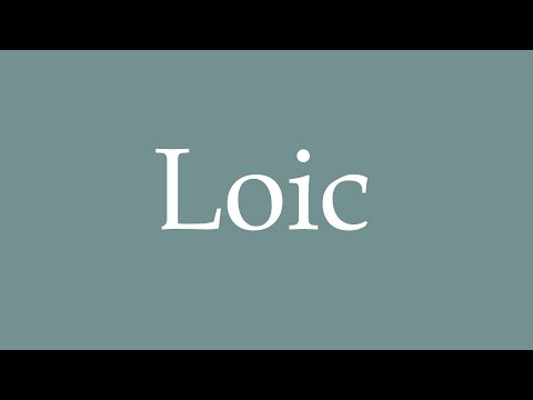 How to Pronounce ''Loic'' Correctly in French