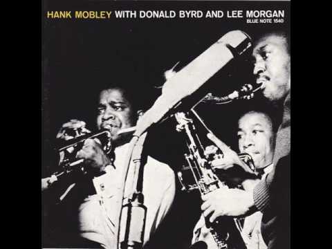 Hank Mobley - 1956 - With Donald Byrd & Lee Morgan - 01 Touch and go