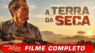 A Terra da Seca (2014) | CINEMA DE AÇÃO TOTAL | Filme Completo Dublado Português