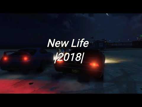 New Life by MarsonBOY &TeidyBOY 2018 | GTA 5 VERSION |