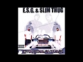 ESG & Slim Thug - Thug It Up